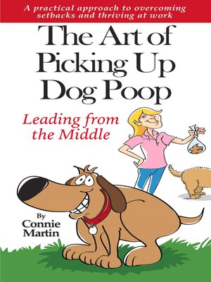 cover image of The Art of Picking up Dog Poop- Leading from the Middle